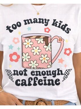 ☕ TOO MANY KIDS NOT ENOUGH CAFFEINE Shirt Mom Life Funny Coffee Tee Cute summer